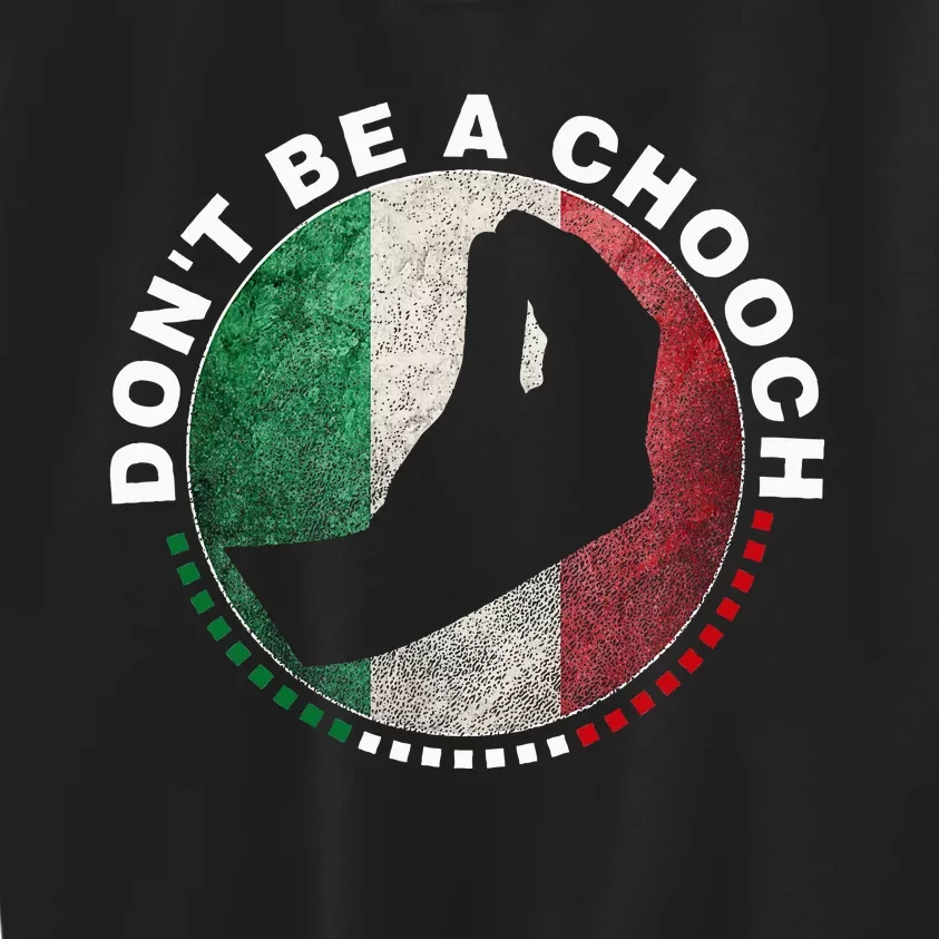 Dont Be A Chooch Italian Kids Sweatshirt