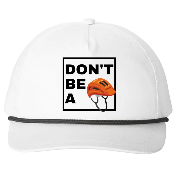 DonT Be A Helmet Funny Sayings Snapback Five-Panel Rope Hat