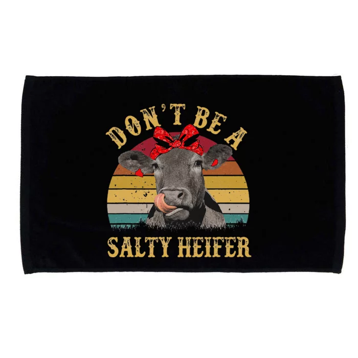 Dont Be A Salty Heifer Funny Cows Lover Gift Vintage Farm Microfiber Hand Towel