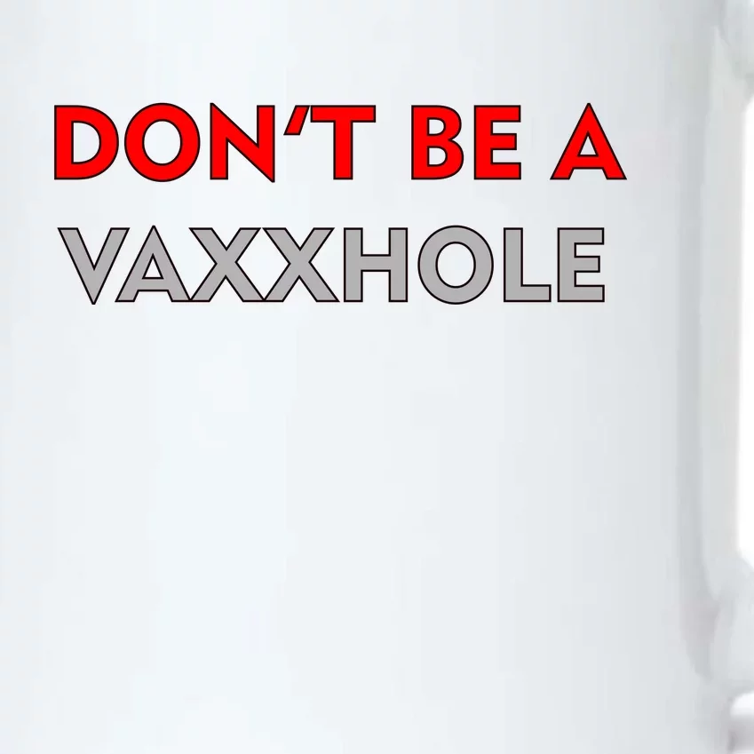 Don't Be A Vaxxhole Black Color Changing Mug