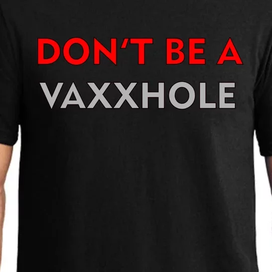 Don't Be A Vaxxhole Pajama Set