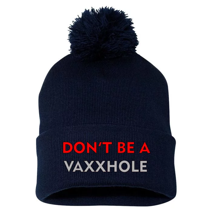 Don't Be A Vaxxhole Pom Pom 12in Knit Beanie