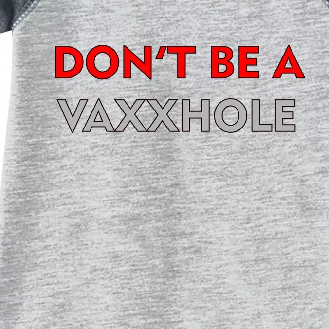 Don't Be A Vaxxhole Infant Baby Jersey Bodysuit