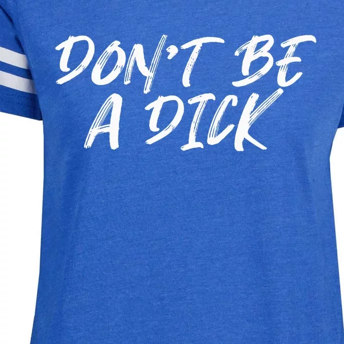 DonT Be A Dick Enza Ladies Jersey Football T-Shirt