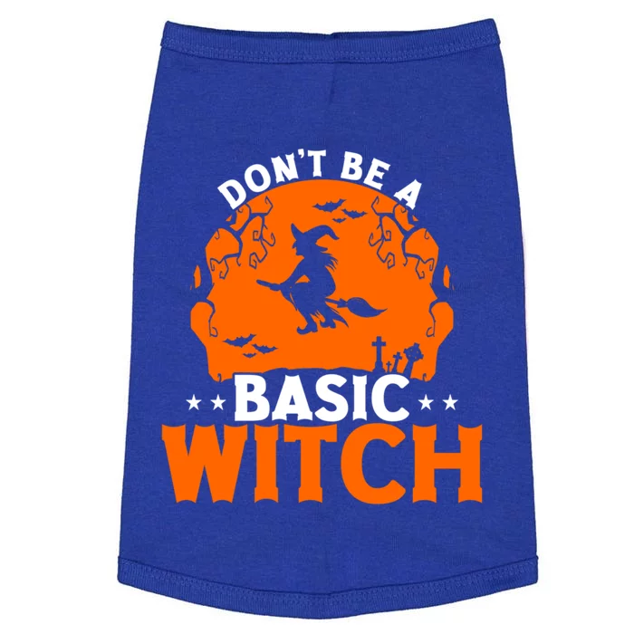 Dont Be A Basic Witch Halloween Gift Doggie Tank