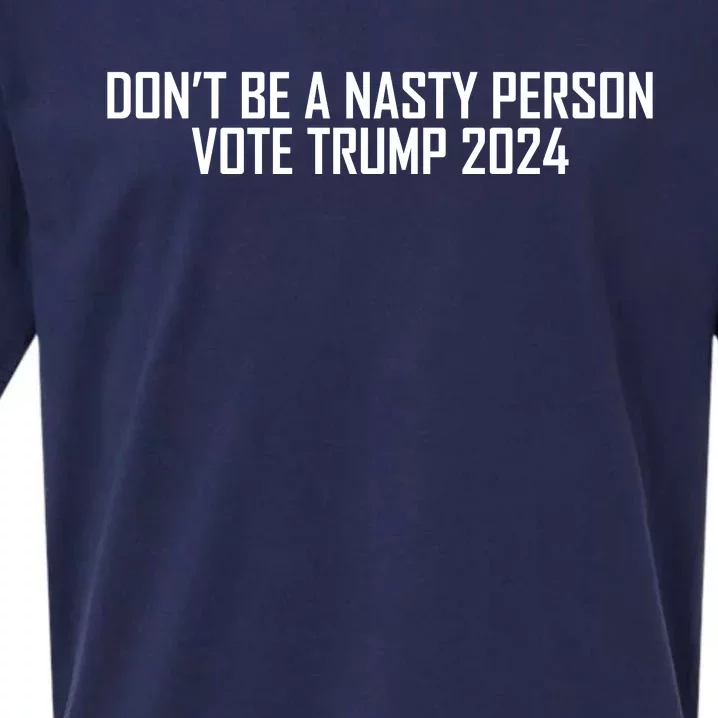 Don’t Be A Nasty Person Vote Trump 2024 USA Flag Sueded Cloud Jersey T-Shirt