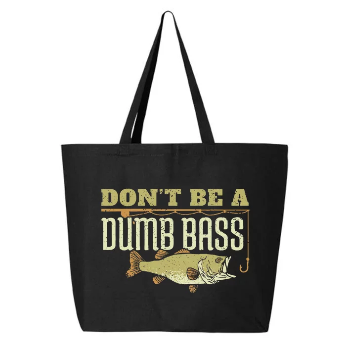 Dont Be A Dumb Bass Fishing Googan Pun 25L Jumbo Tote