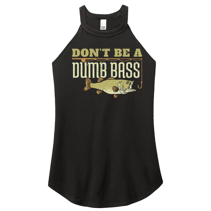 Dont Be A Dumb Bass Fishing Googan Pun Women’s Perfect Tri Rocker Tank