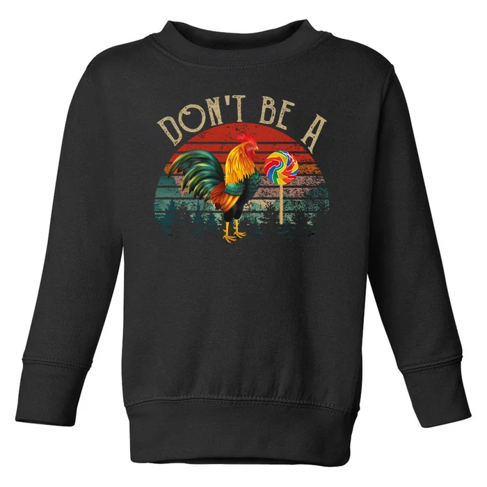 Dont Be A Sucker Toddler Sweatshirt