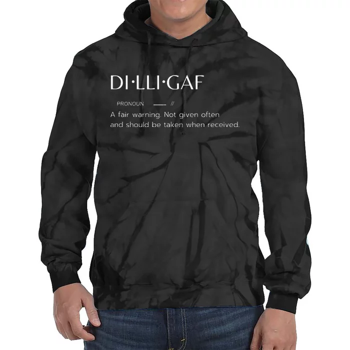 D.I.L.L.I.G.A.F Biker Attitude Sarcastic Dont Bother Me Warning Tie Dye Hoodie