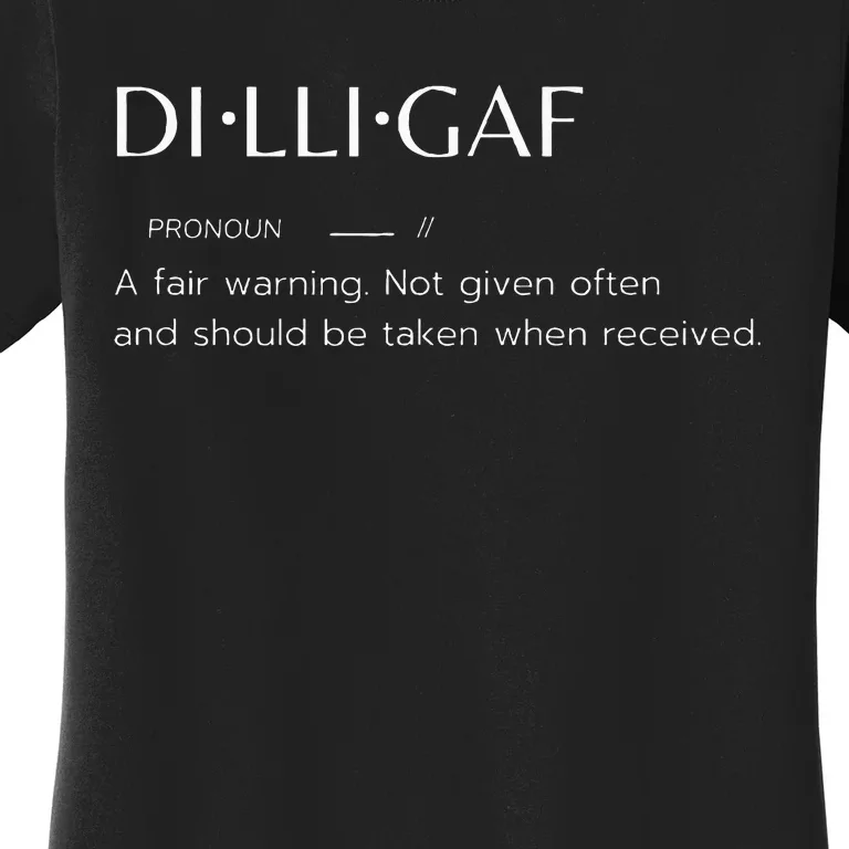 D.I.L.L.I.G.A.F Biker Attitude Sarcastic Dont Bother Me Warning Women's T-Shirt