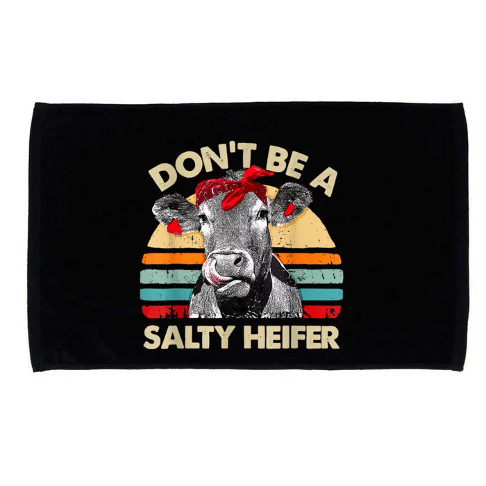 Don't Be A Salty Heifer Cows Lover Gift Vintage Farm Microfiber Hand Towel