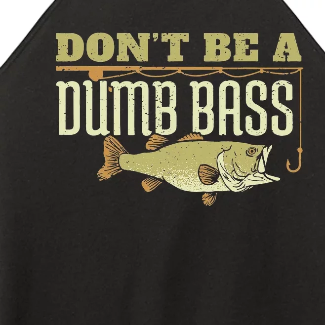 Don't Be A Dumb Bass Fishing Googan Pun Women’s Perfect Tri Rocker Tank