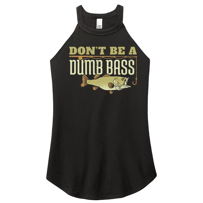 Don't Be A Dumb Bass Fishing Googan Pun Women’s Perfect Tri Rocker Tank