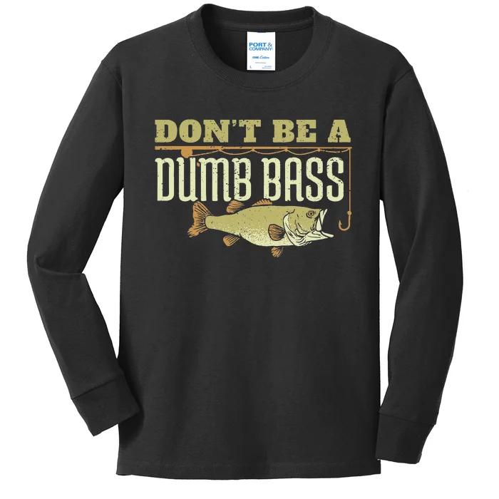 Don't Be A Dumb Bass Fishing Googan Pun Kids Long Sleeve Shirt