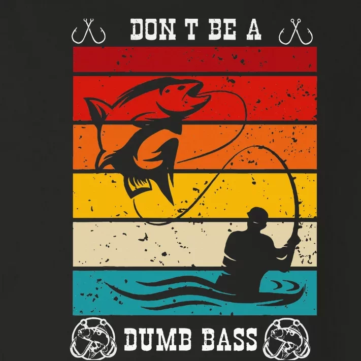 DonT Be A Dumb Bass Fisher Man Outfit & Hmour FatherS Day Toddler Long Sleeve Shirt