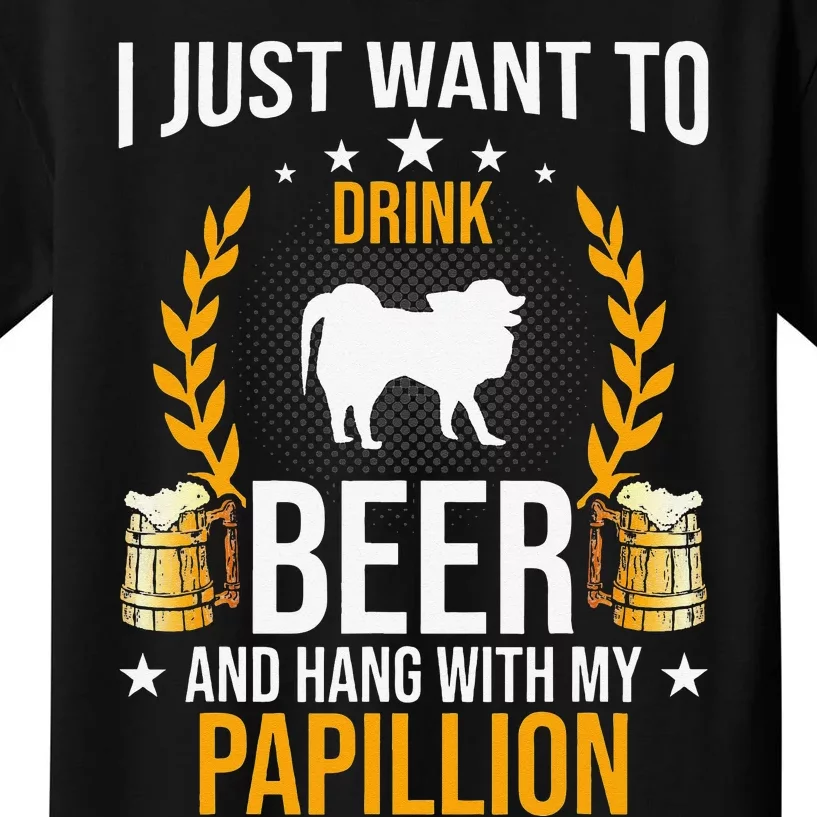 Drink Beer And Hang With My Papillion Dog Lover Kids T-Shirt