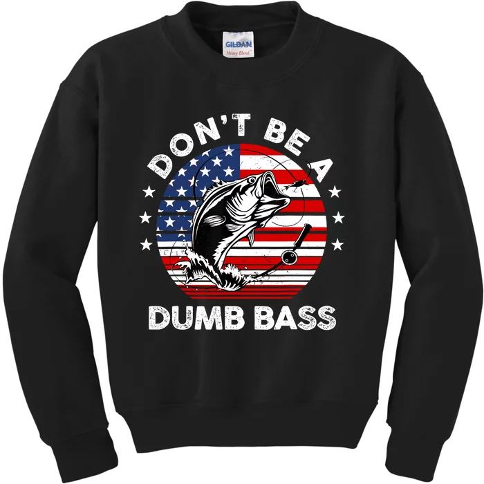 Dont Be A Dumb Bass Fathers Day Funny Fishing Dad Kids Sweatshirt