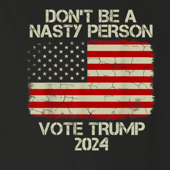 Don’t Be A Nasty Person Vote Trump 2024 USA Flag Toddler Long Sleeve Shirt