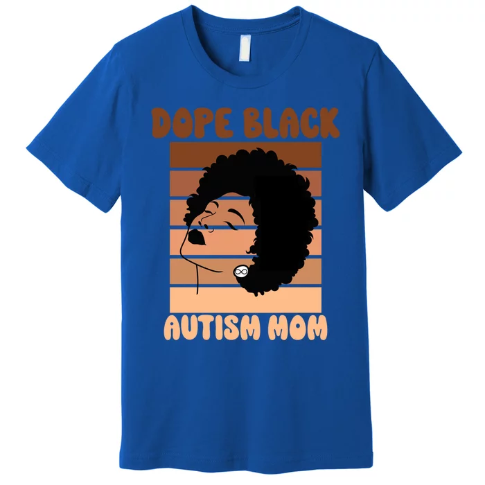 Dope Black Autism Mom Afro Autistic Son Neurodiversity Gift Premium T-Shirt