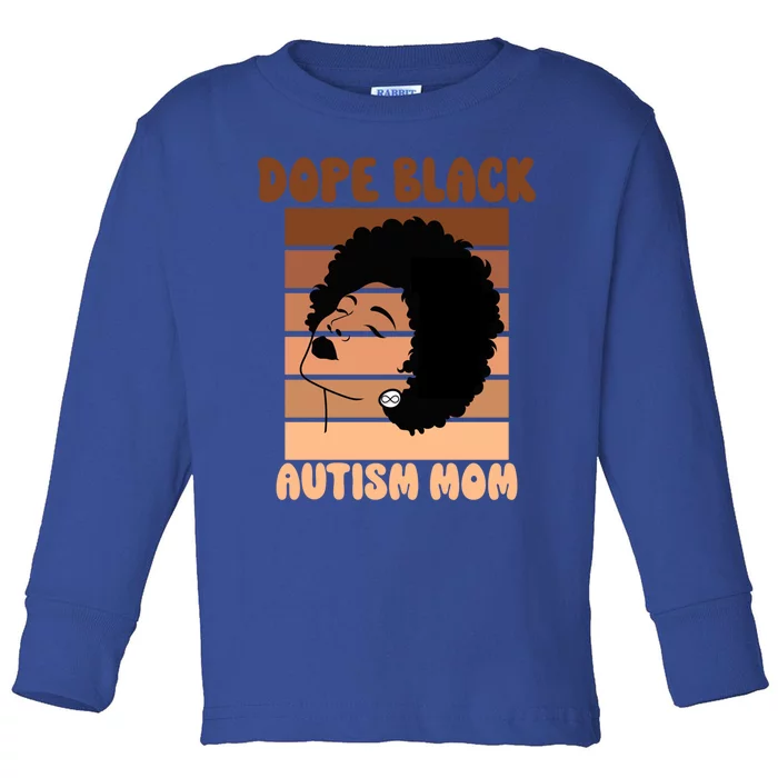 Dope Black Autism Mom Afro Autistic Son Neurodiversity Gift Toddler Long Sleeve Shirt