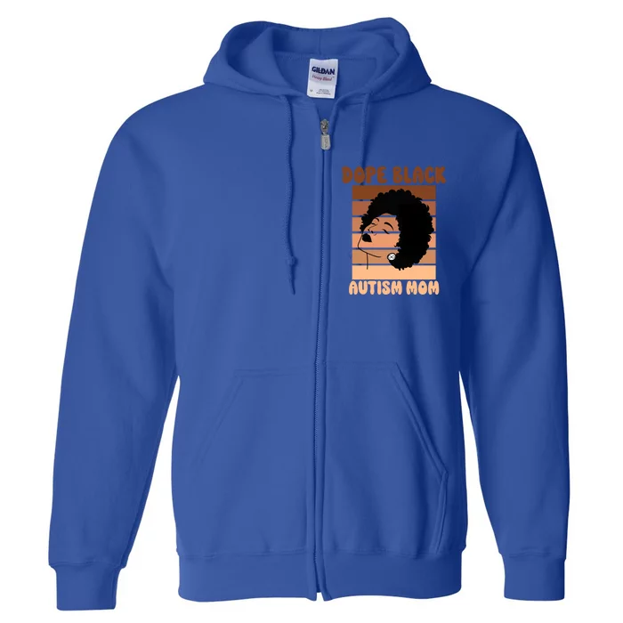 Dope Black Autism Mom Afro Autistic Son Neurodiversity Gift Full Zip Hoodie