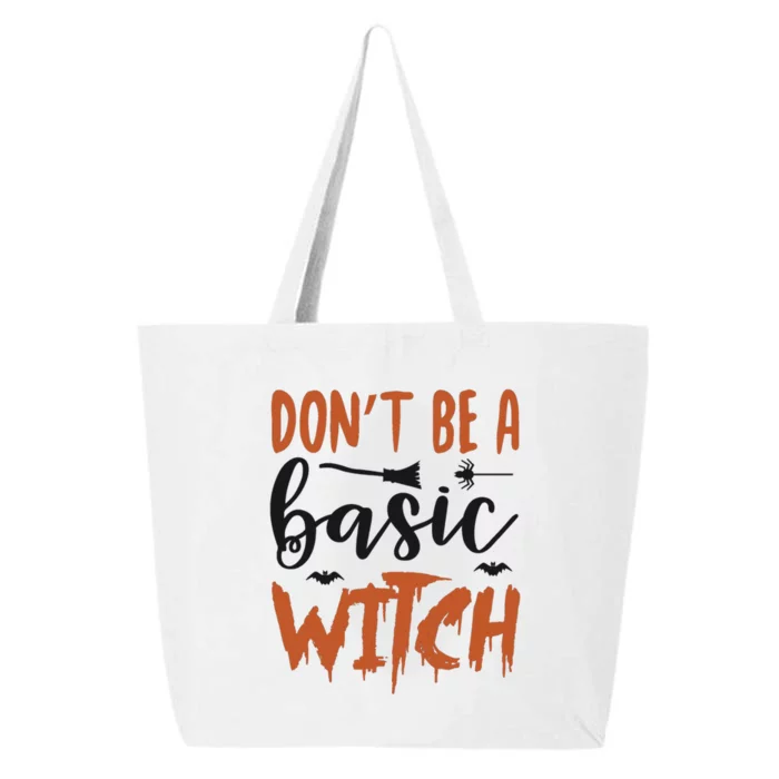 Don’T Be A Basic Witch Funny Halloween Gift 25L Jumbo Tote