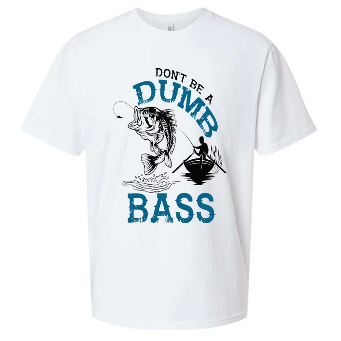 Dont Be A Dumb Bass Fishing Gifts For Men Fisherman Dad Papa Sueded Cloud Jersey T-Shirt