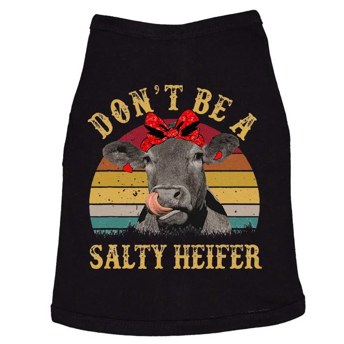 Dont Be A Salty Heifer Funny Cows Lover Gift Vintage Farm Doggie Tank