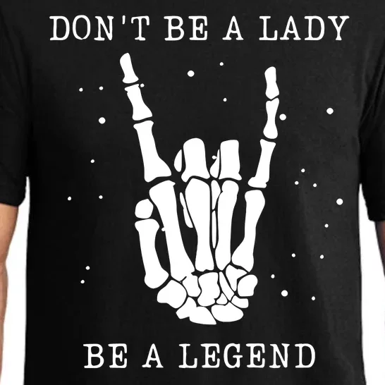 DonT Be A Lady Be A Legend Pajama Set