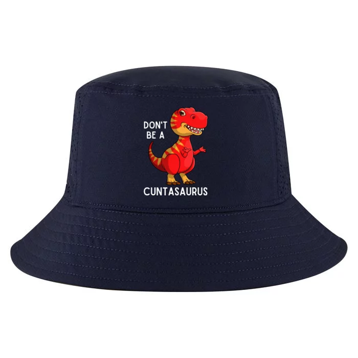 DonT Be A Cuntasaurus Cool Comfort Performance Bucket Hat