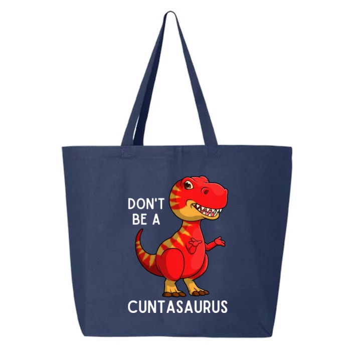 DonT Be A Cuntasaurus 25L Jumbo Tote