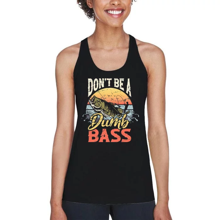 Don't Be A Dumb Bass Funny Angler Fishing Fisherman Women's Racerback Tank