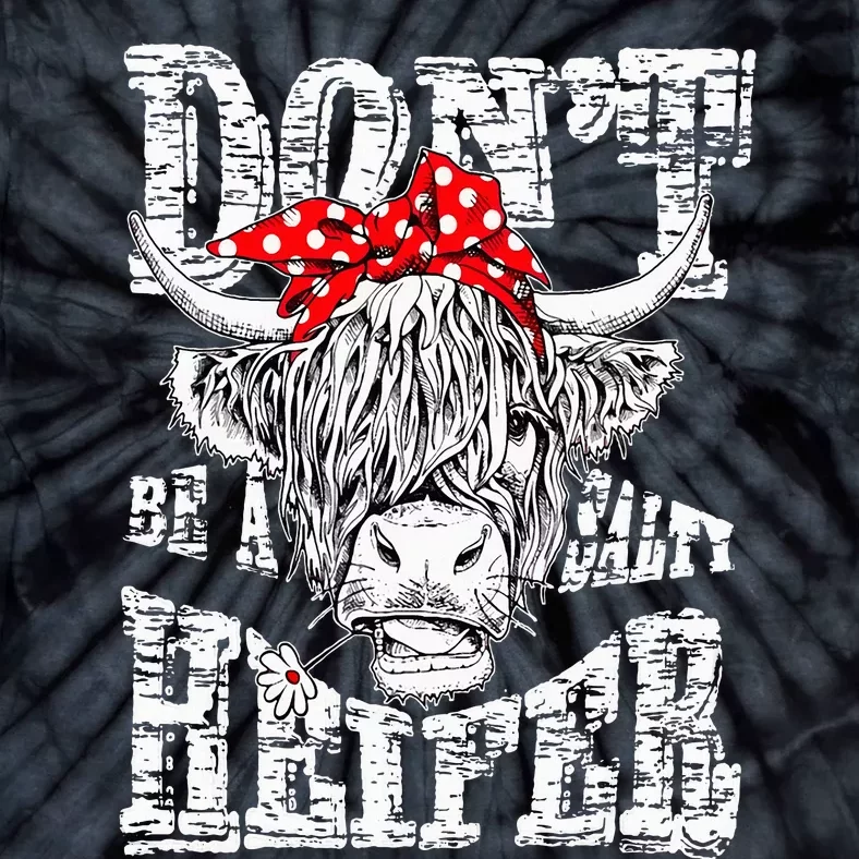 Don't Be A Salty Heifer Country Cows Farm Lover Gifts Farmer Tie-Dye T-Shirt