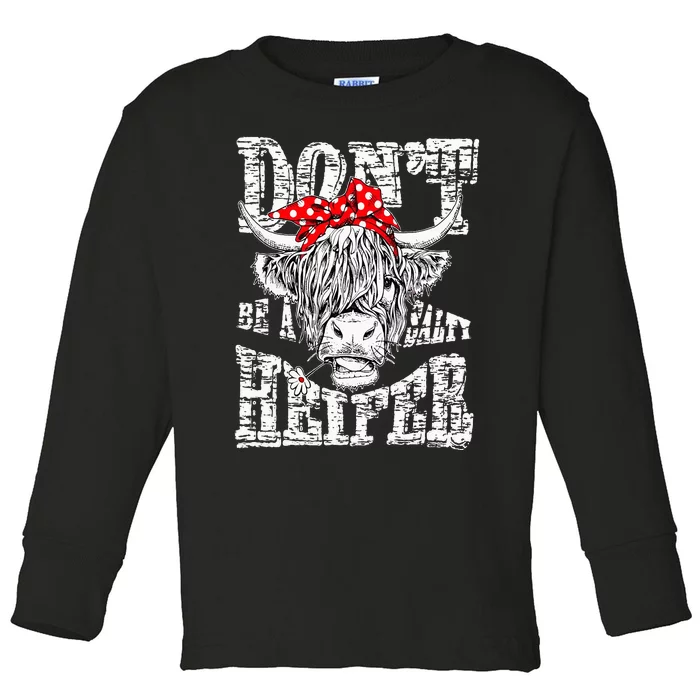 Don't Be A Salty Heifer Country Cows Farm Lover Gifts Farmer Toddler Long Sleeve Shirt