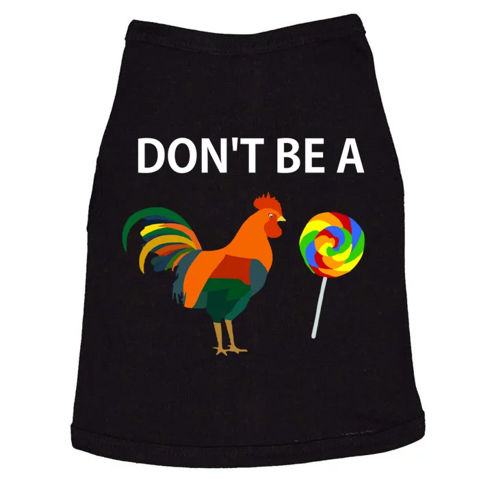 DonT Be A Cock Sucker Sarcastic Funny Humor Irony Jersey Doggie Tank