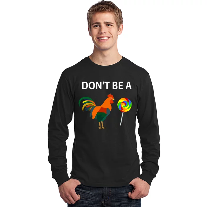 DonT Be A Cock Sucker Sarcastic Funny Humor Irony Jersey Long Sleeve Shirt