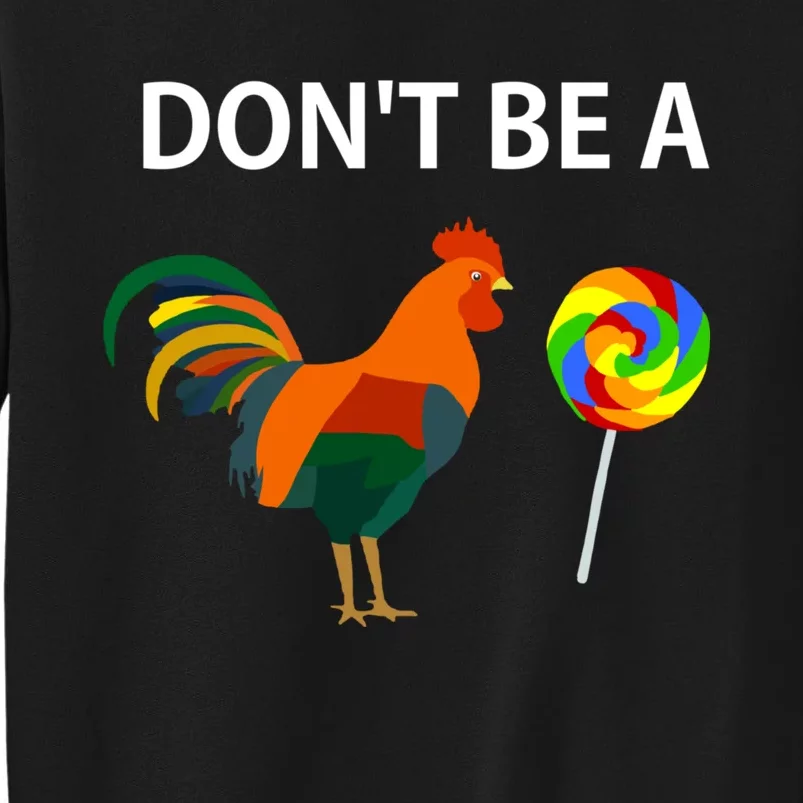 DonT Be A Cock Sucker Sarcastic Funny Humor Irony Jersey Sweatshirt