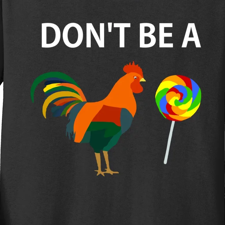 DonT Be A Cock Sucker Sarcastic Funny Humor Irony Jersey Kids Long Sleeve Shirt