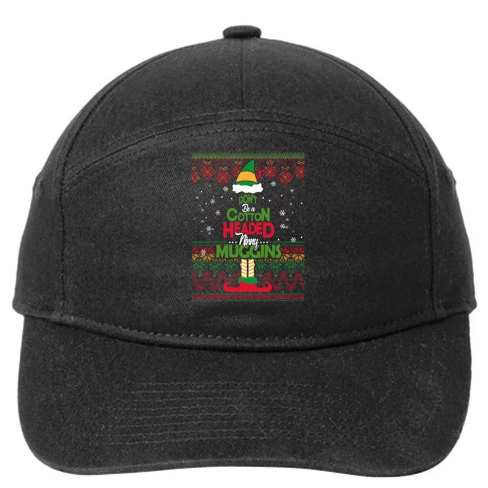 Don't Be A Cotton Headed Ninny Muggins 7-Panel Snapback Hat