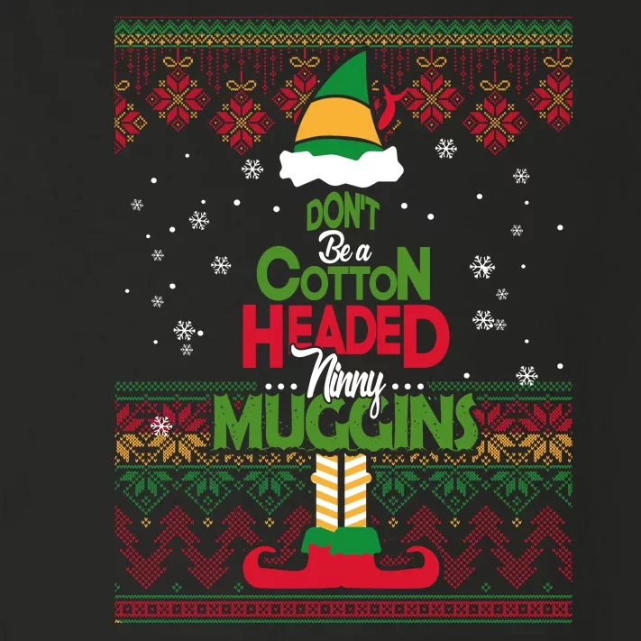 Don't Be A Cotton Headed Ninny Muggins Toddler Long Sleeve Shirt