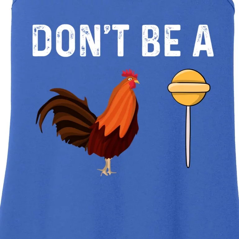 DonT Be A Cock Or A Sucker Ladies Essential Tank