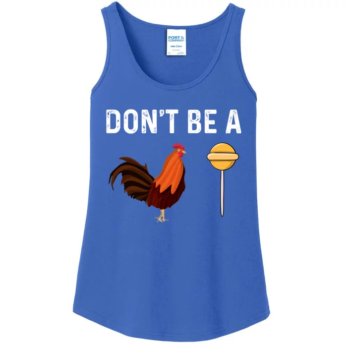 DonT Be A Cock Or A Sucker Ladies Essential Tank