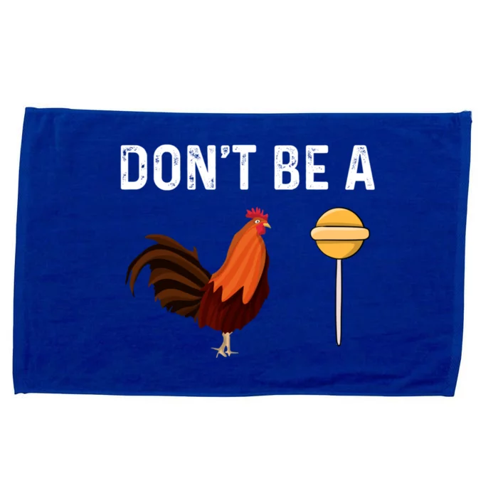 DonT Be A Cock Or A Sucker Microfiber Hand Towel