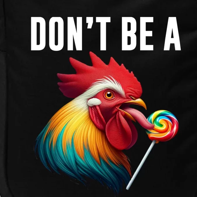 DonT Be A Sucker Funny Cock Chicken Sarcastic Quote Impact Tech Backpack