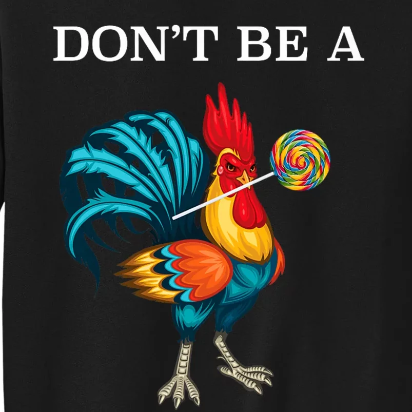 DonT Be A Sucker Funny Cock Chicken Father Day Sweatshirt