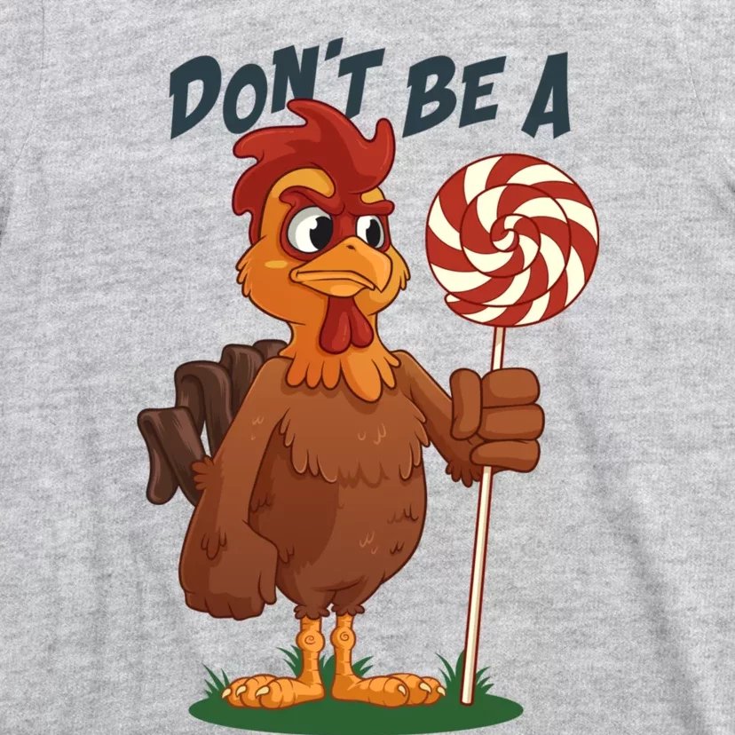 DonT Be A Cock Sucker Rooster T-Shirt