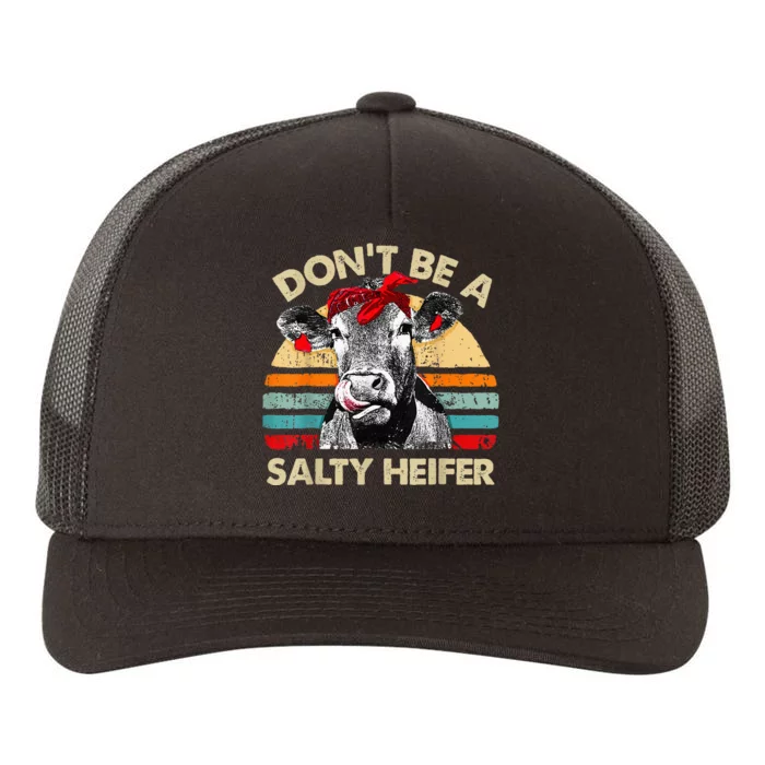 Dont Be A Salty Heifer Cute Highland Cow Lover Vintage Farm Yupoong Adult 5-Panel Trucker Hat