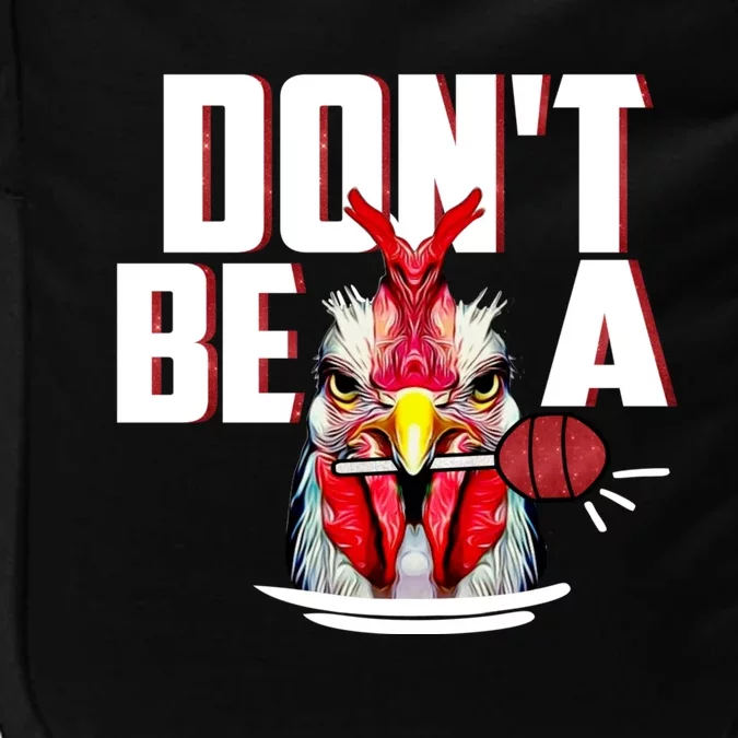 Dont Be A Cock Sucker Rooster Lollipop Funny Fathers Day Impact Tech Backpack