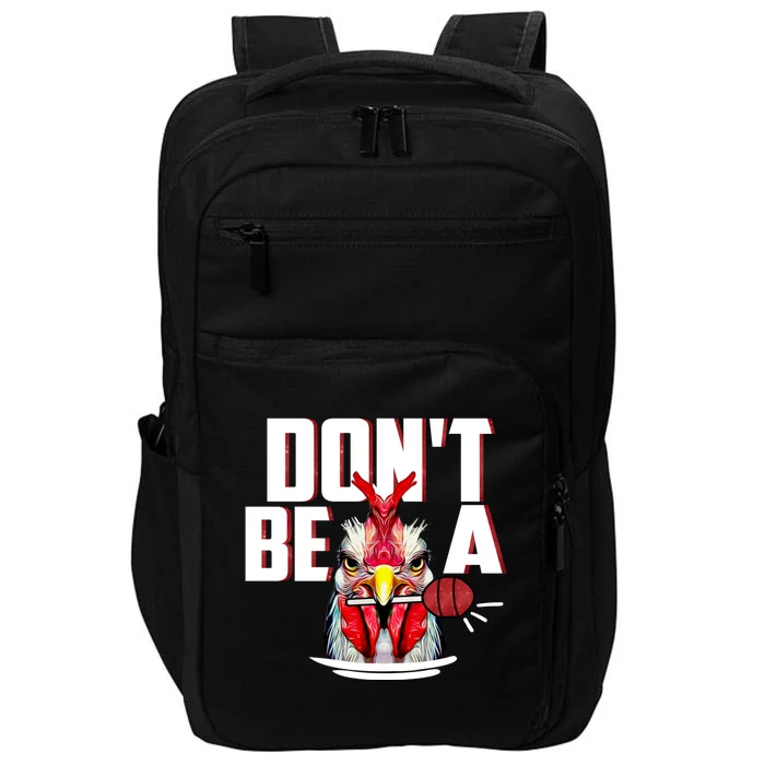 Dont Be A Cock Sucker Rooster Lollipop Funny Fathers Day Impact Tech Backpack